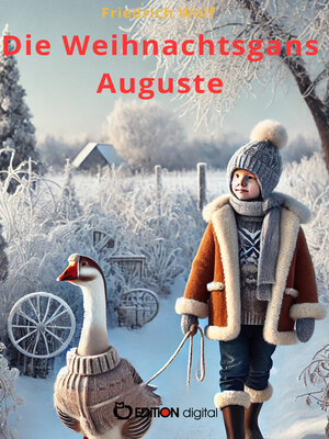 cover image of Die Weihnachtsgans Auguste